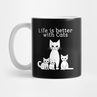 Life is better with Cats Mug